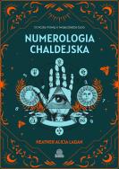 Okładka książki Numerologia chaldejska. Co liczby mówią... w.2