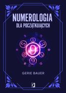 Numerologia dla początkujących. Autor: Bauer Gerie. ZdrowePodejscie.pl Okładka książki Numerologia dla początkujących