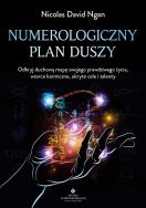 Okładka książki Numerologiczny plan duszy. Odkryj duchową mapę swojego prawdziwego życia, wzorce karmiczne, ukryte cele i talenty