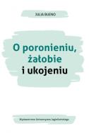 O poronieniu żałobie i ukojeniu. Autor: Bueno Julia. ZdrowePodejscie.pl Okładka książki O poronieniu żałobie i ukojeniu