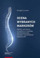 Ocena wybranych markerów obrotu kostnego u chorych z chorobą zwyrodnieniową odcinka lędźwiowego kręg. Autor: Liczner Grzegorz. ZdrowePodejscie.pl Okładka książki Ocena wybranych markerów obrotu kostnego u chorych z chorobą zwyrodnieniową odcinka lędźwiowego kręg