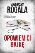 Opowiem ci bajkę. Autor: Rogala Małgorzata. ZdrowePodejscie.pl Okładka książki Opowiem ci bajkę