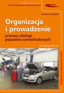Organizacja i prowadzenie procesu obsługi pojazdów. Autor: Urszula Jastrzębska. ZdrowePodejscie.pl Okładka książki Organizacja i prowadzenie procesu obsługi pojazdów