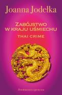Okładka książki Oriental Crime T.1 Thai crime. Zabójstwo w kraju - uszkodzone