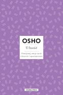 Osho Insights. Ufność. Przeżywaj swoje życie... Autor: Osho, Bogusława Jurkevich. ZdrowePodejscie.pl Okładka książki Osho Insights. Ufność. Przeżywaj swoje życie..