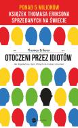Okładka książki Otoczeni przez idiotów. Jak dogadać się z tymi, których nie możesz zrozumieć wyd. 2024
