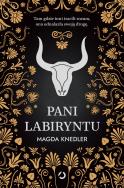 Pani Labiryntu. Autor: Magdalena Knedler. ZdrowePodejscie.pl Okładka książki Pani Labiryntu