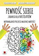 Pewność siebie. Zadania dla nastolatków. Autor: Wileńska Agnieszka. ZdrowePodejscie.pl Okładka książki Pewność siebie. Zadania dla nastolatków
