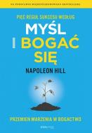 Okładka książki Pięć reguł sukcesu według Myśl i bogać się. Przemień marzenia w bogactwo