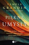 Okładka książki Piękne umysły. Jak ludzie myślący obrazami...