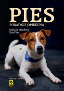 Pies. Poradnik opiekuna w.4. Autor: Graham Meadows, Elsa Flint. ZdrowePodejscie.pl Okładka książki Pies. Poradnik opiekuna w.4