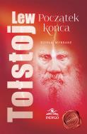Początek końca. Dzieła wybrane Lew Tołstoj. Autor: Lew Tołstoj. ZdrowePodejscie.pl Okładka książki Początek końca. Dzieła wybrane Lew Tołstoj