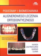 Okładka książki Podstawy i biomechanika alignerowego leczenia ortodontycznego