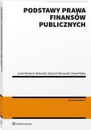 Podstawy prawa finansów publicznych. Autor: Morawski Wojciech, Wantoch-Rekowski Jacek, Majka Paweł. ZdrowePodejscie.pl Okładka książki Podstawy prawa finansów publicznych