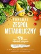 Pokonaj zespół metaboliczny. Autor: Justyna Mizera. ZdrowePodejscie.pl Okładka książki Pokonaj zespół metaboliczny