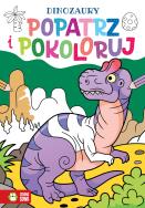 Okładka książki Popatrz i pokoloruj. Dinozaury