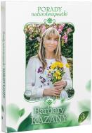 Porady naturoterapeutki Barbary Kazany. Część 3. Autor: Barbara Kazana. ZdrowePodejscie.pl Okładka książki Porady naturoterapeutki Barbary Kazany. Część 3