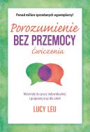 Porozumienie bez przemocy (wyd. 2022). Autor: Lucy Leu. ZdrowePodejscie.pl Okładka książki Porozumienie bez przemocy (wyd. 2022)