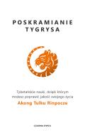 Poskramianie tygrysa. Autor: Rinpoche Akong Tulku. ZdrowePodejscie.pl Okładka książki Poskramianie tygrysa