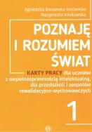 Poznaję i rozumiem świat Karty Pracy część 1. Autor: Agnieszka Borowska-Kociemba, Małgorzata Krukowska. ZdrowePodejscie.pl Okładka książki Poznaję i rozumiem świat Karty Pracy część 1