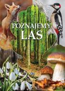 Poznajemy las. Autor: Opracowanie zbiorowe. ZdrowePodejscie.pl Okładka książki Poznajemy las