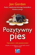 Okładka książki Pozytywny pies.Opowieść o sile pozytywności