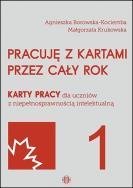 Pracuję z kartami przez cały rok część 1. Autor: Agnieszka Borowska-Kociemba, Małgorzata Krukowska. ZdrowePodejscie.pl Okładka książki Pracuję z kartami przez cały rok część 1