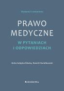 Okładka książki Prawo medyczne w pytaniach i odpowiedziach (wyd. II zmienione)