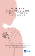 Okładka książki Problemy alergologiczne w dermatologii estetycznej