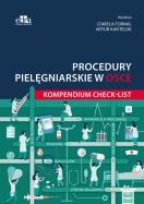 Procedury pielęgniarskie w OSCE. Kompendium checklist. Autor:   Praca zbiorowa. ZdrowePodejscie.pl Okładka książki Procedury pielęgniarskie w OSCE. Kompendium checklist