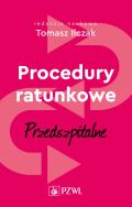 Procedury ratunkowe przedszpitalne Tom 1. Autor: Ilczak Tomasz. ZdrowePodejscie.pl Okładka książki Procedury ratunkowe przedszpitalne Tom 1