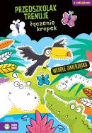 Przedszkolak trenuje łączenie kropek. Wesołe... Autor: Protasewicz Ewelina. ZdrowePodejscie.pl Okładka książki Przedszkolak trenuje łączenie kropek. Wesołe..