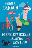 Przeklęta rzeźba i klątwa pasztetu. Autor: Banach Iwona. ZdrowePodejscie.pl Okładka książki Przeklęta rzeźba i klątwa pasztetu