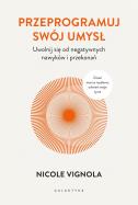 Okładka książki Przeprogramuj swój umysł