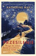 Przesilenie. Droga do siebie, kiedy przytłacza cię świat. Autor: May 	Katherine. ZdrowePodejscie.pl Okładka książki Przesilenie. Droga do siebie, kiedy przytłacza cię świat