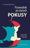 Przewodnik po stanach pokusy. Autor: Krzysztof Wons SDS. ZdrowePodejscie.pl Okładka książki Przewodnik po stanach pokusy