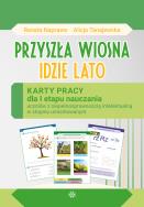Przyszła Wiosna Idzie Lato Karty pracy dla I etapu nauczania uczniów z niepełnosprawnością intelektualną w stopniu umiarkowanym. Autor: Naprawa Renata, Alicja Tanajewska. ZdrowePodejscie.pl Okładka książki Przyszła Wiosna Idzie Lato Karty pracy dla I etapu nauczania uczniów z niepełnosprawnością intelektualną w stopniu umiarkowanym