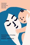 Psychoanalityczna terapia rodzic-niemowlę. Autor:   Praca zbiorowa. ZdrowePodejscie.pl Okładka książki Psychoanalityczna terapia rodzic-niemowlę