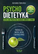 Psychodietetyka, czyli jak przestać zajadać emocje i stres. Autor: Kobylańska Aleksandra. ZdrowePodejscie.pl Okładka książki Psychodietetyka, czyli jak przestać zajadać emocje i stres