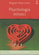 Psychologia miłości wyd.5/2022 poszerzone. Autor: Bogdan Wojciszke. ZdrowePodejscie.pl Okładka książki Psychologia miłości wyd.5/2022 poszerzone