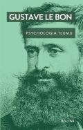 Psychologia tłumu. Autor: Gustave le Bon. ZdrowePodejscie.pl Okładka książki Psychologia tłumu