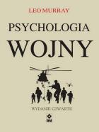 Psychologia wojny (wyd. 2022). Autor: Murray Leo. ZdrowePodejscie.pl Okładka książki Psychologia wojny (wyd. 2022)