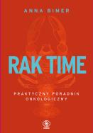 Rak time. Praktyczny poradnik onkologiczny - uszkodzone. Autor: ANNA BIMER. ZdrowePodejscie.pl Okładka książki Rak time. Praktyczny poradnik onkologiczny - uszkodzone
