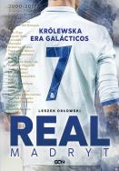Real Madryt. Królewska era Galacticos w.2. Autor: Leszek Orłowski. ZdrowePodejscie.pl Okładka książki Real Madryt. Królewska era Galacticos w.2