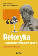 Okładka książki Retoryka - zapomniany fragment szkoły