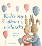 Okładka książki Rodzinny album maluszka