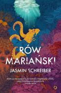 Rów Mariański. Autor: Schreiber Jasmin. ZdrowePodejscie.pl Okładka książki Rów Mariański