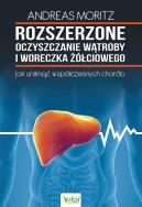 Rozszerzone oczyszczanie wątroby i woreczka żółciowego. Autor: Andreas Moritz. ZdrowePodejscie.pl Okładka książki Rozszerzone oczyszczanie wątroby i woreczka żółciowego