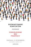 Okładka książki Rozwiązywanie konfliktów poprzez porozumienie bez przemocy