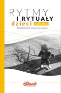 Rytmy i rytuały dzieci. Autor: Andre Stern. ZdrowePodejscie.pl Okładka książki Rytmy i rytuały dzieci
